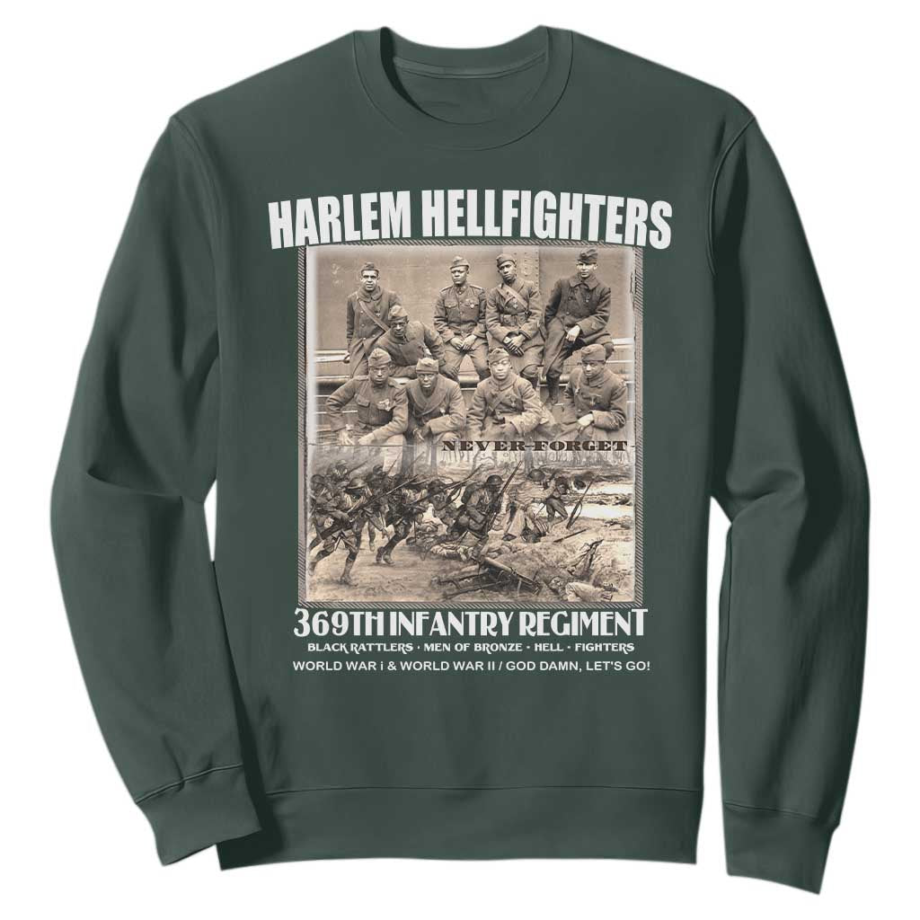 Never Forget Harlem Hellfighters Sweatshirt 369TH Infantry Regiment Black God Damn Let's Go