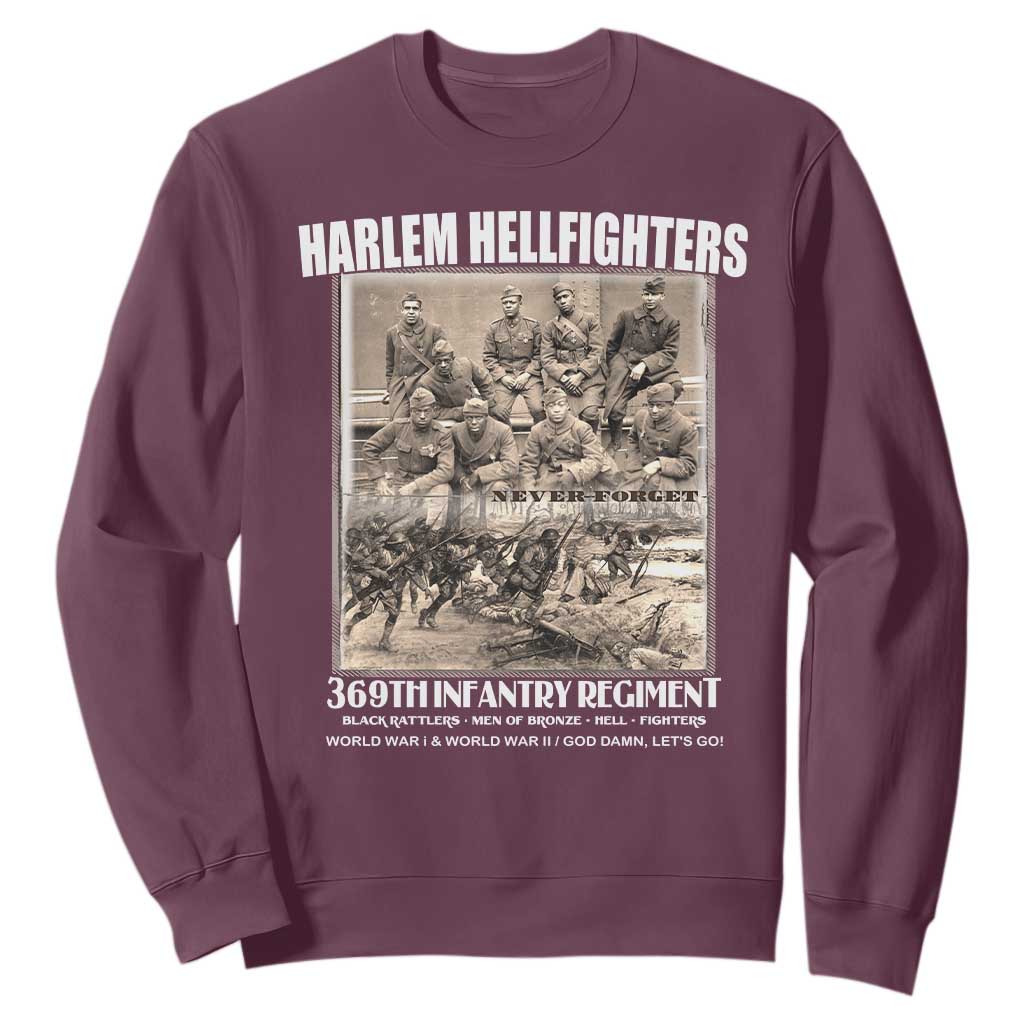 Never Forget Harlem Hellfighters Sweatshirt 369TH Infantry Regiment Black God Damn Let's Go