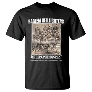Never Forget Harlem Hellfighters T Shirt 369TH Infantry Regiment Black God Damn Let's Go