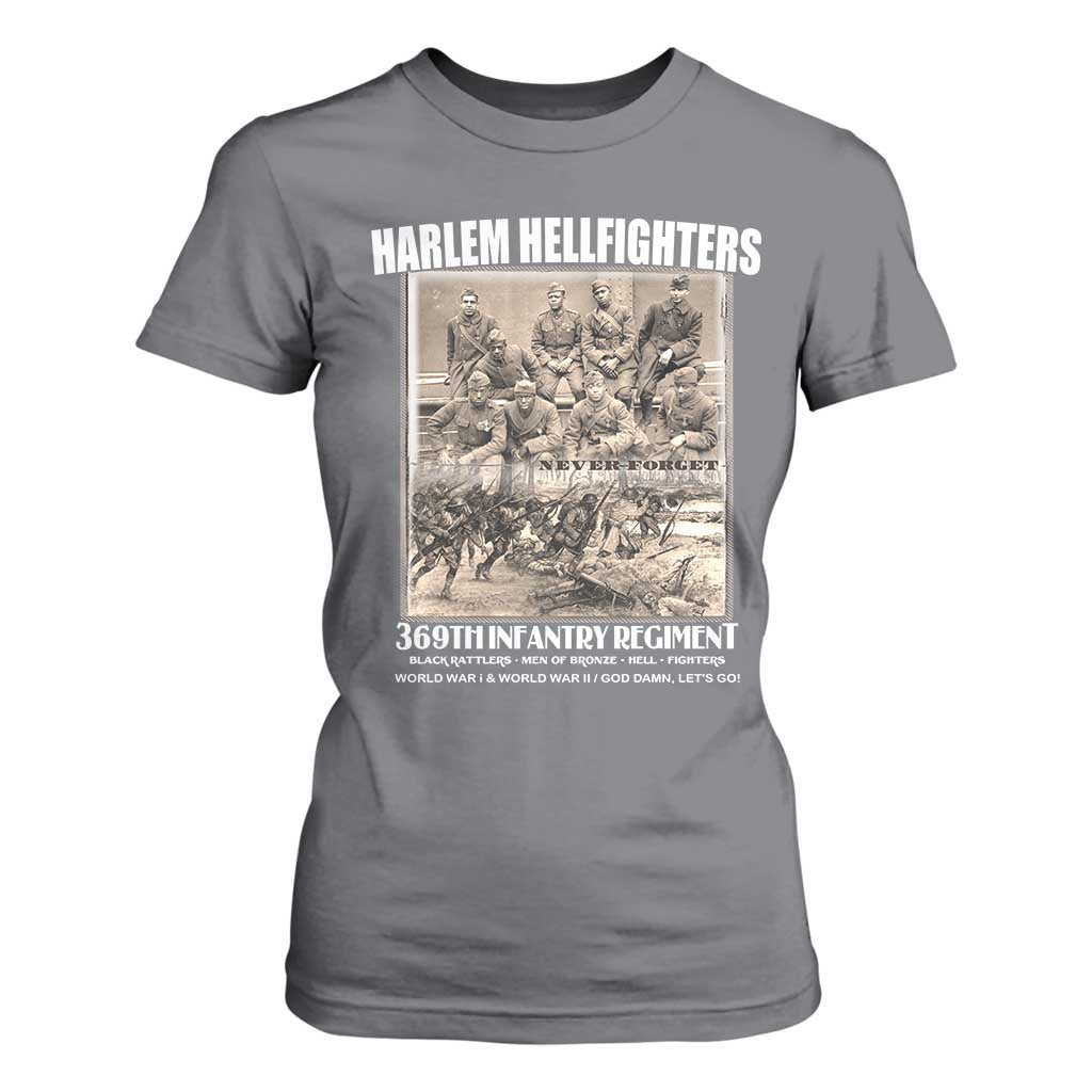 Never Forget Harlem Hellfighters T Shirt For Women 369TH Infantry Regiment Black God Damn Let's Go