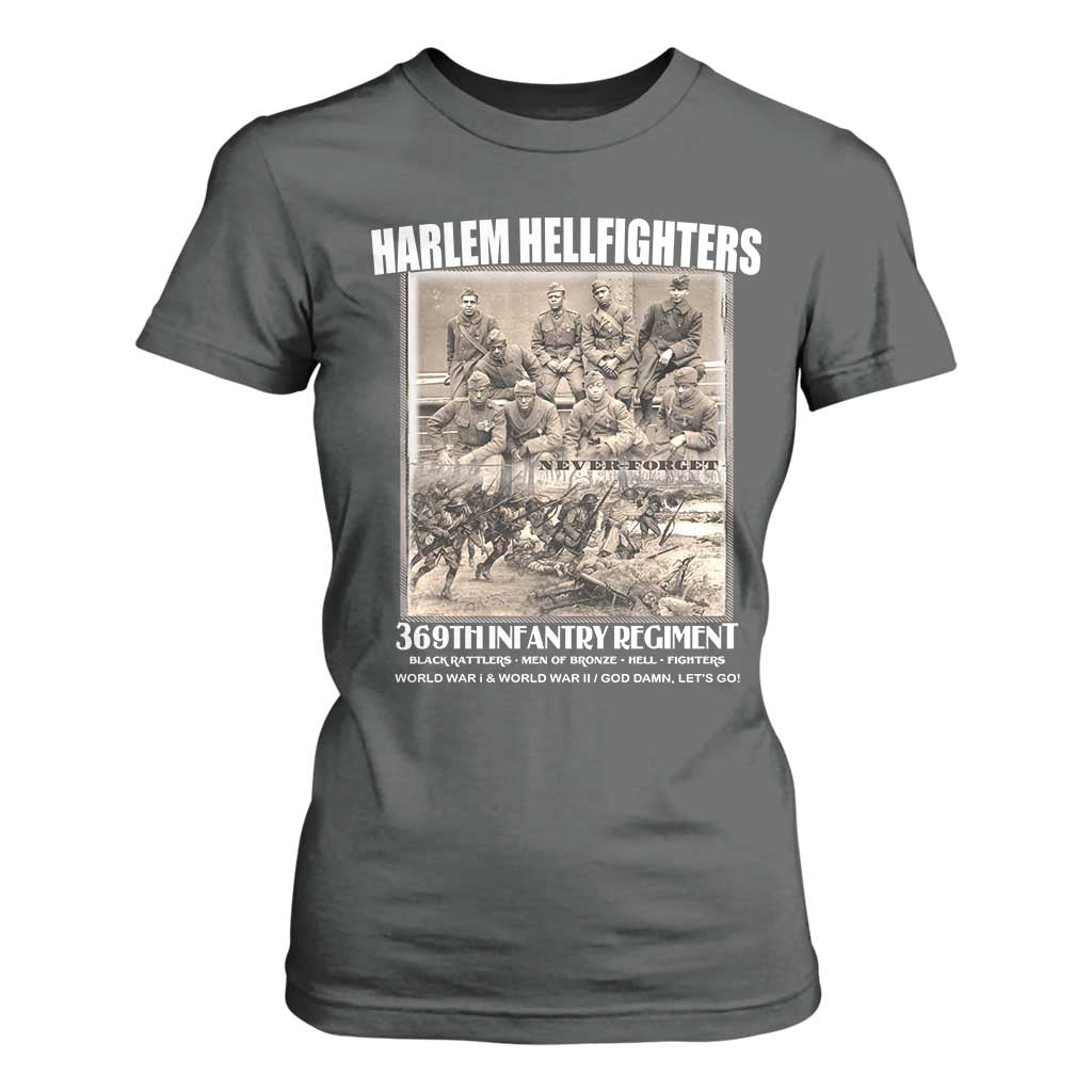 Never Forget Harlem Hellfighters T Shirt For Women 369TH Infantry Regiment Black God Damn Let's Go