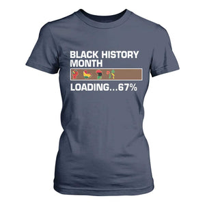 Funny Black History Month Loading T Shirt For Women Six Seven Meme