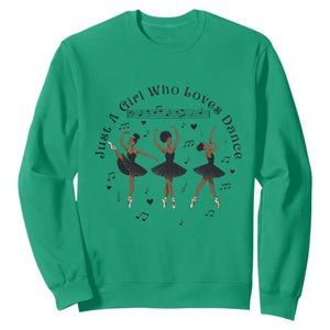 African American Ballet Dancer Sweatshirt Just A Girl Who Loves Dance - African Pride