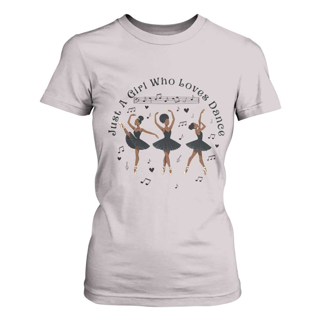 African American Ballet Dancer T Shirt For Women Just A Girl Who Loves Dance - African Pride