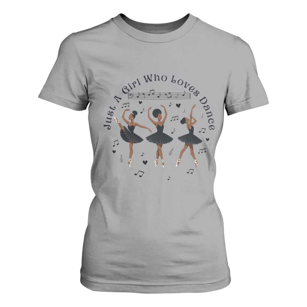 African American Ballet Dancer T Shirt For Women Just A Girl Who Loves Dance - African Pride
