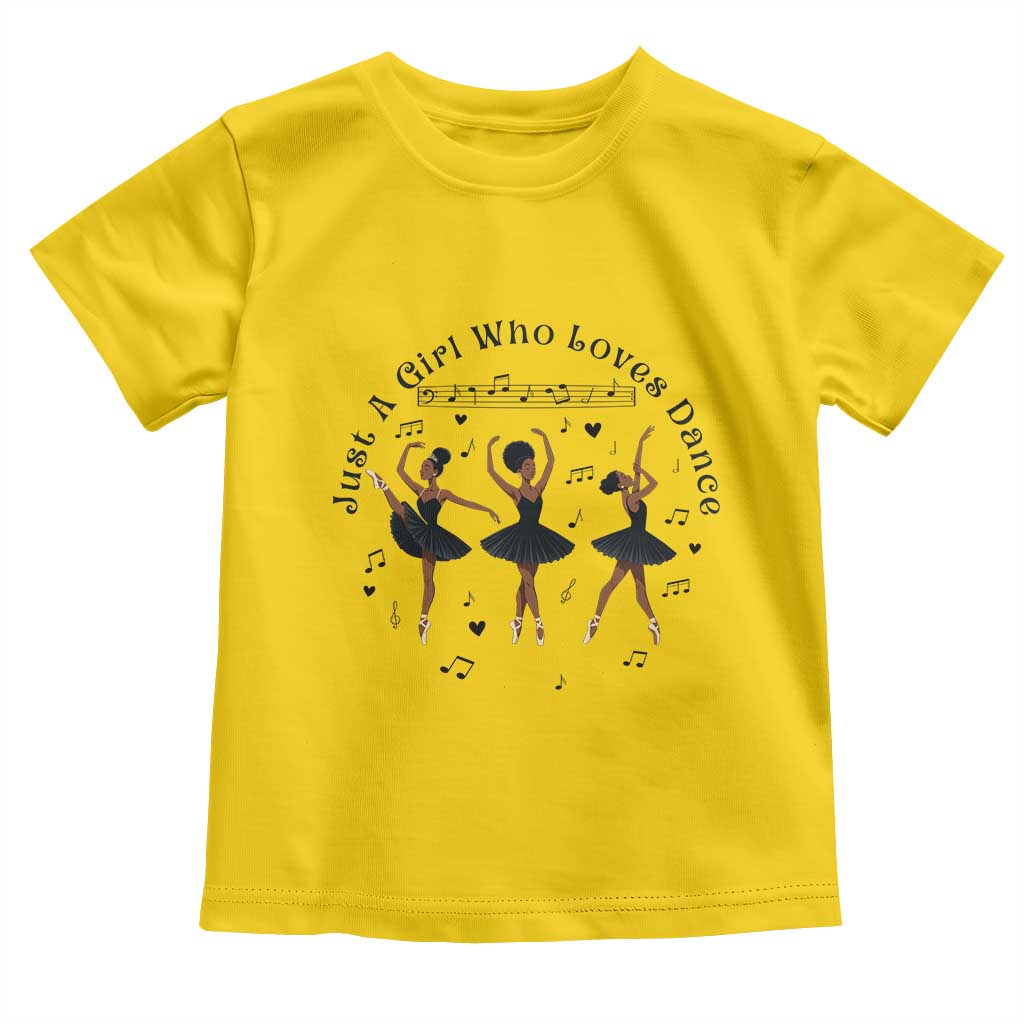 African American Ballet Dancer Toddler T Shirt Just A Girl Who Loves Dance - African Pride