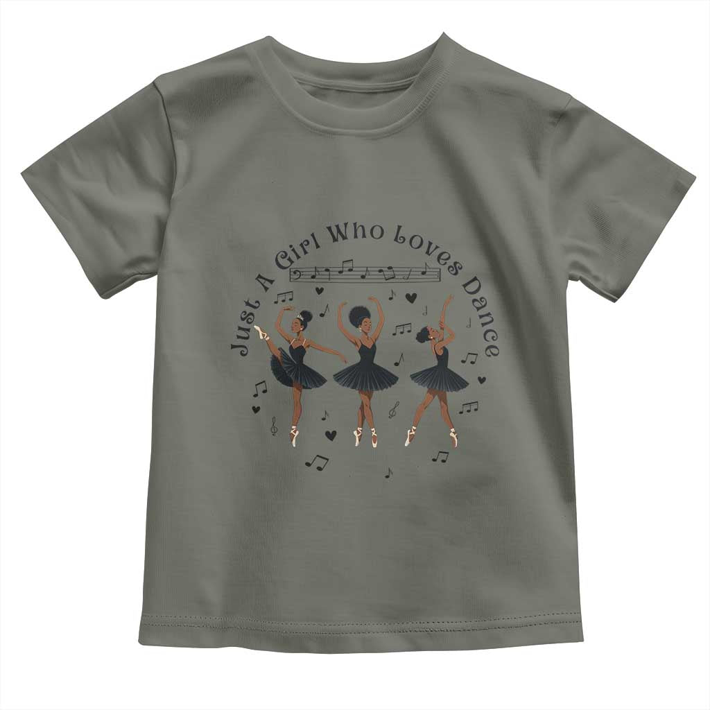 African American Ballet Dancer Toddler T Shirt Just A Girl Who Loves Dance - African Pride