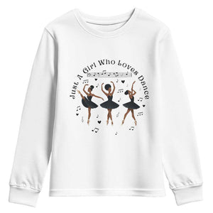 African American Ballet Dancer Youth Sweatshirt Just A Girl Who Loves Dance - African Pride
