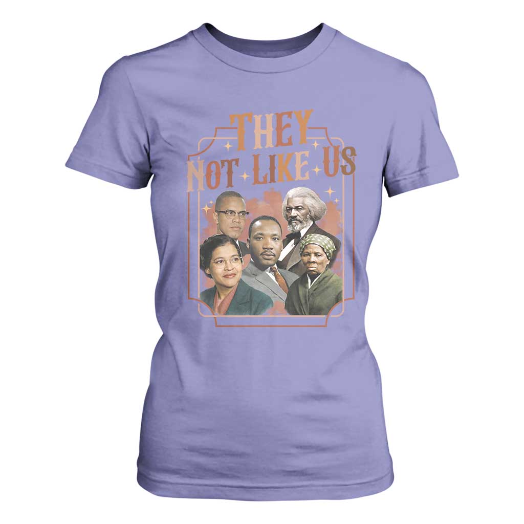 They Not Like Us T Shirt For Women African American History Leaders