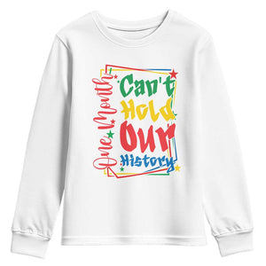 One Month Cannot Hold Our History Youth Sweatshirt Black History Gift