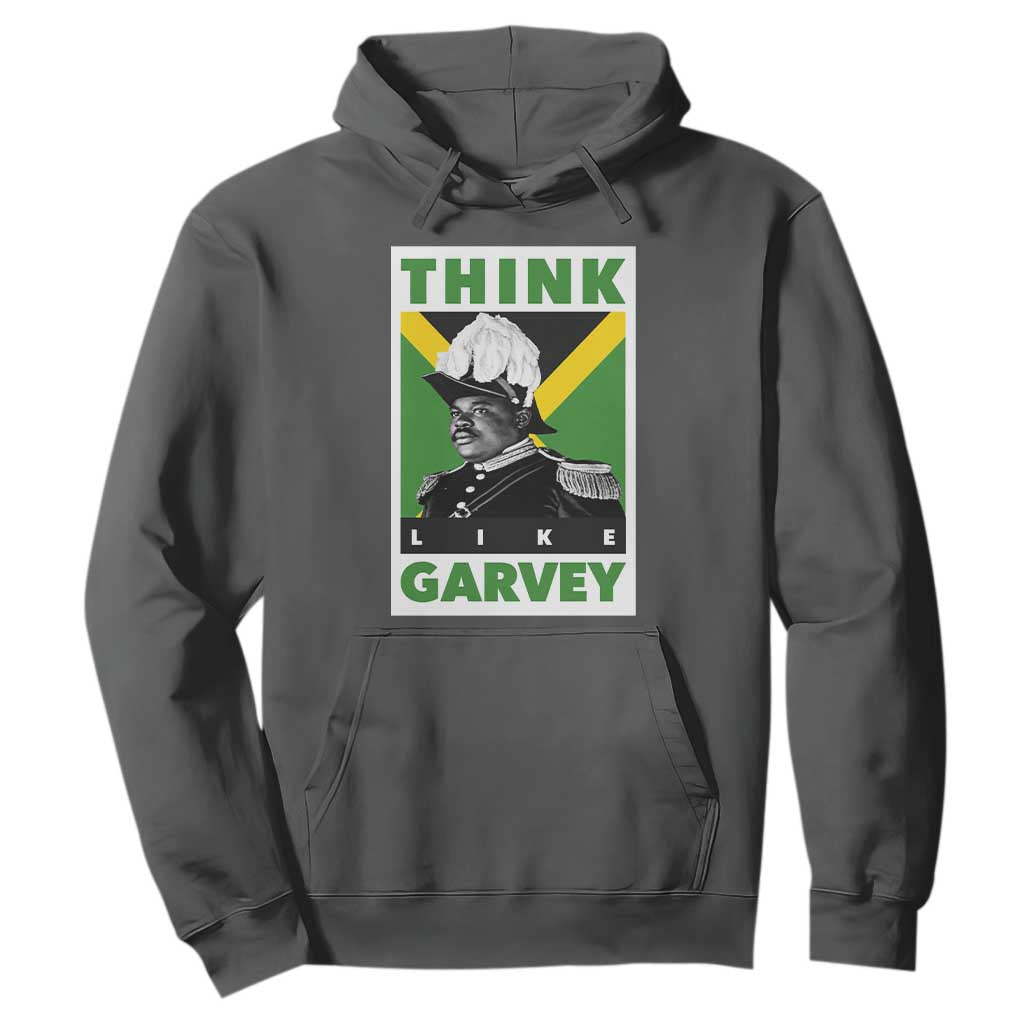 Pan Africanism Think Like Garvey Hoodie Marcus Garvey Jamaica Flag