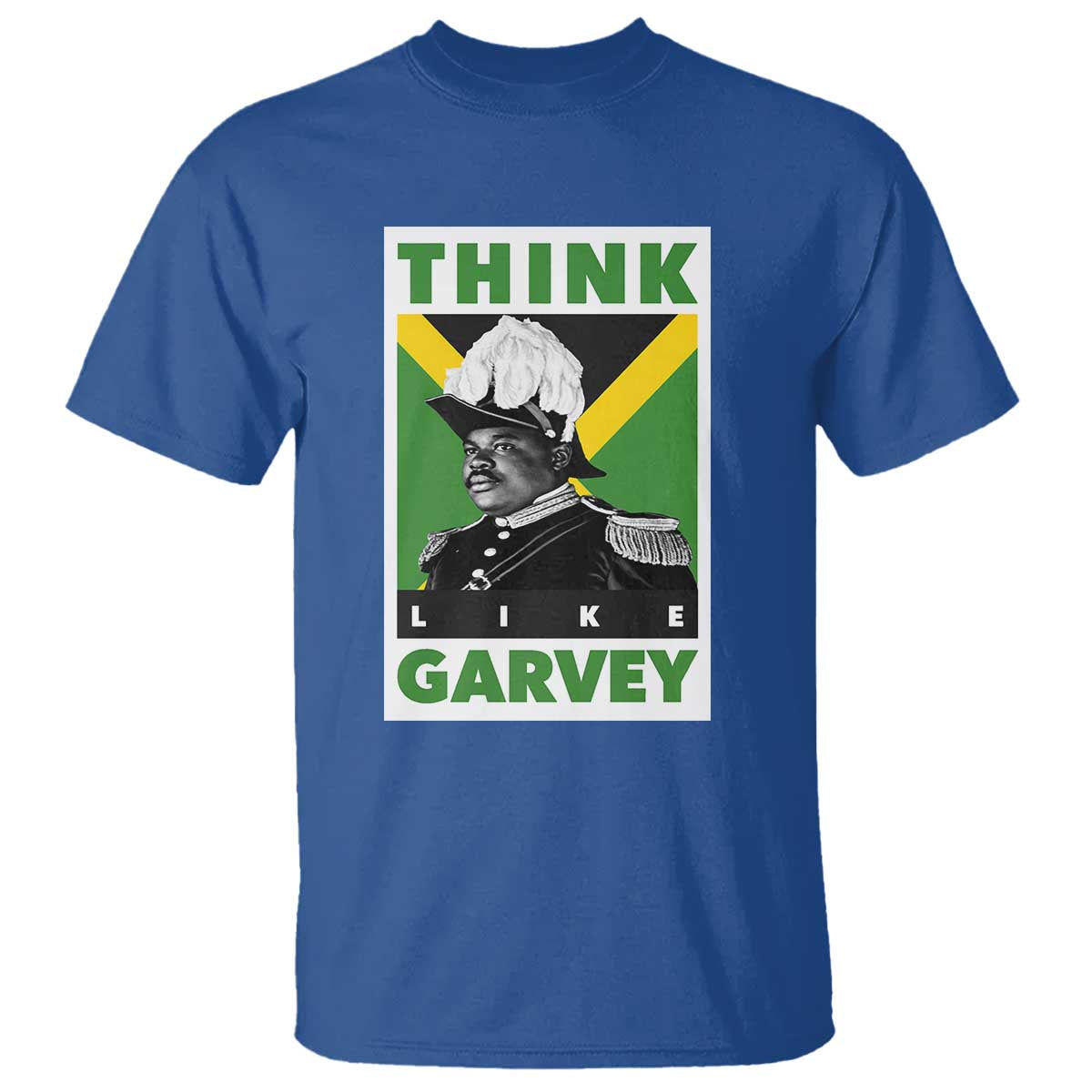 Pan Africanism Think Like Garvey T Shirt Marcus Garvey Jamaica Flag
