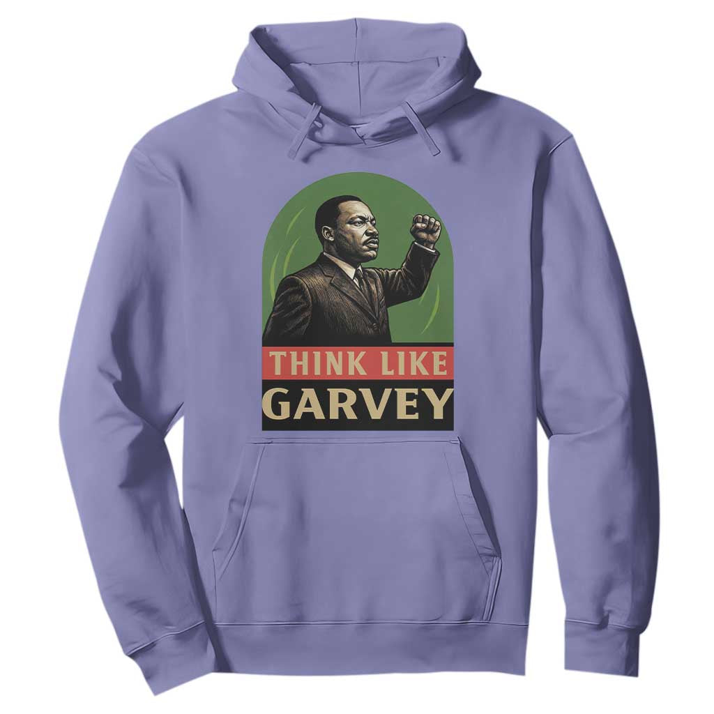 Think Like Garvey Hoodie Civil Rights Leader Gift