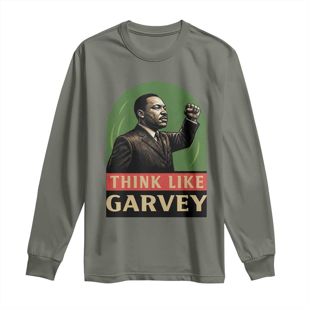 Think Like Garvey Long Sleeve Shirt Civil Rights Leader Gift