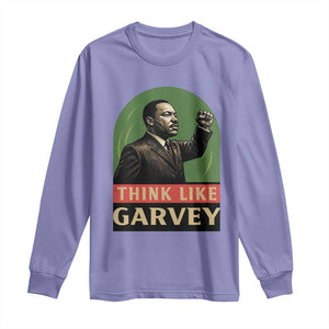 Think Like Garvey Long Sleeve Shirt Civil Rights Leader Gift