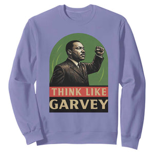 Think Like Garvey Sweatshirt Civil Rights Leader Gift