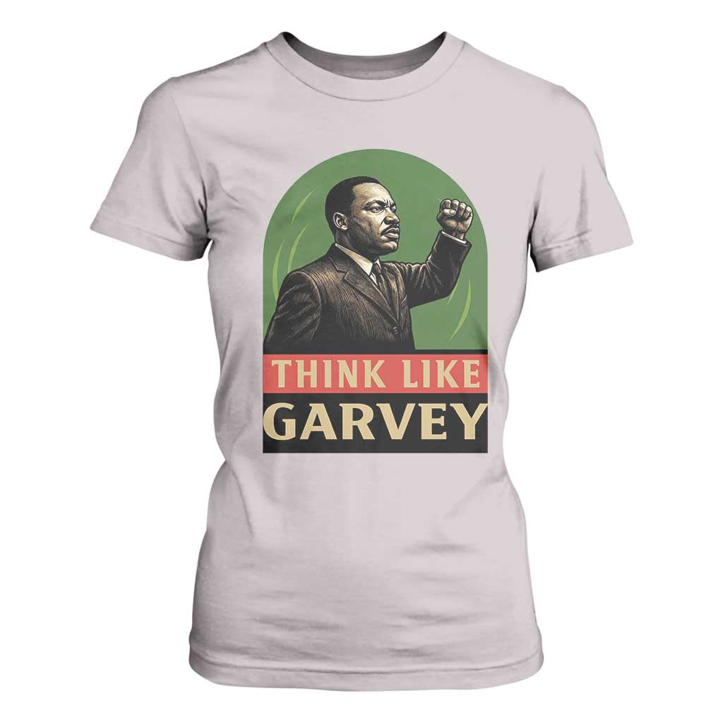 Think Like Garvey T Shirt For Women Civil Rights Leader Gift