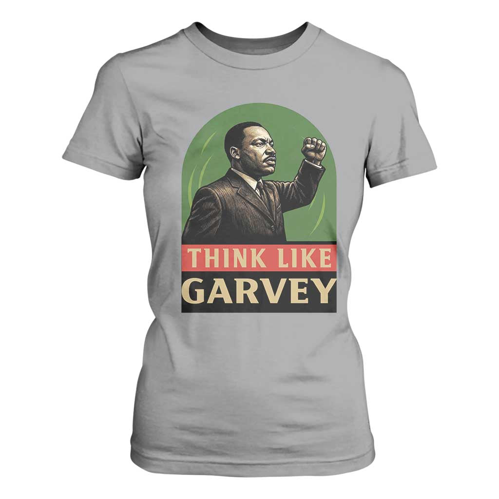 Think Like Garvey T Shirt For Women Civil Rights Leader Gift