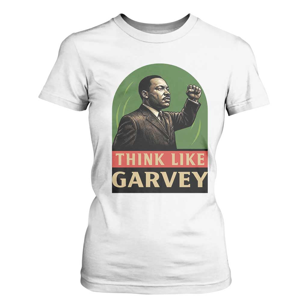 Think Like Garvey T Shirt For Women Civil Rights Leader Gift
