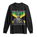 Marcus Garvey Liberation Quote Long Sleeve Shirt Liberate The Minds Of Men