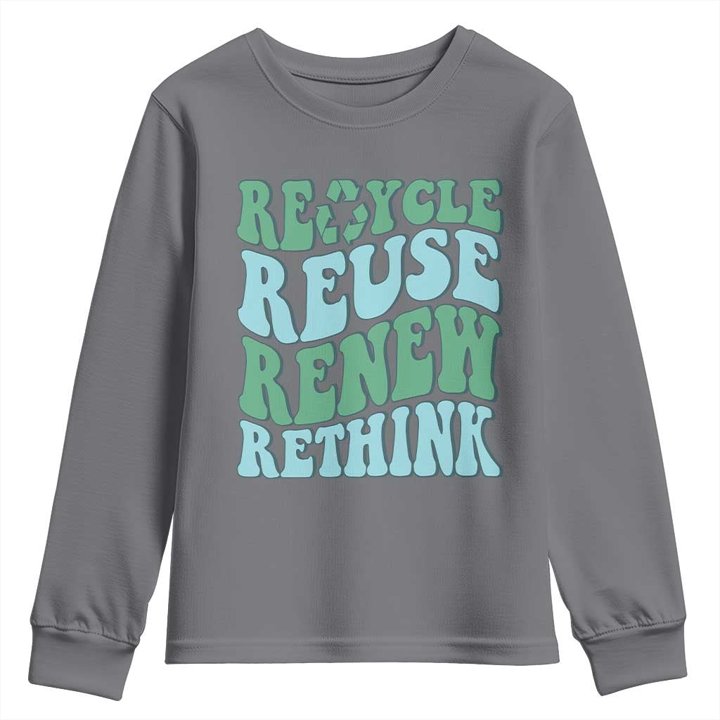 Recycle Reuse Renew Rethink Youth Sweatshirt Eco Friendly Earth Day