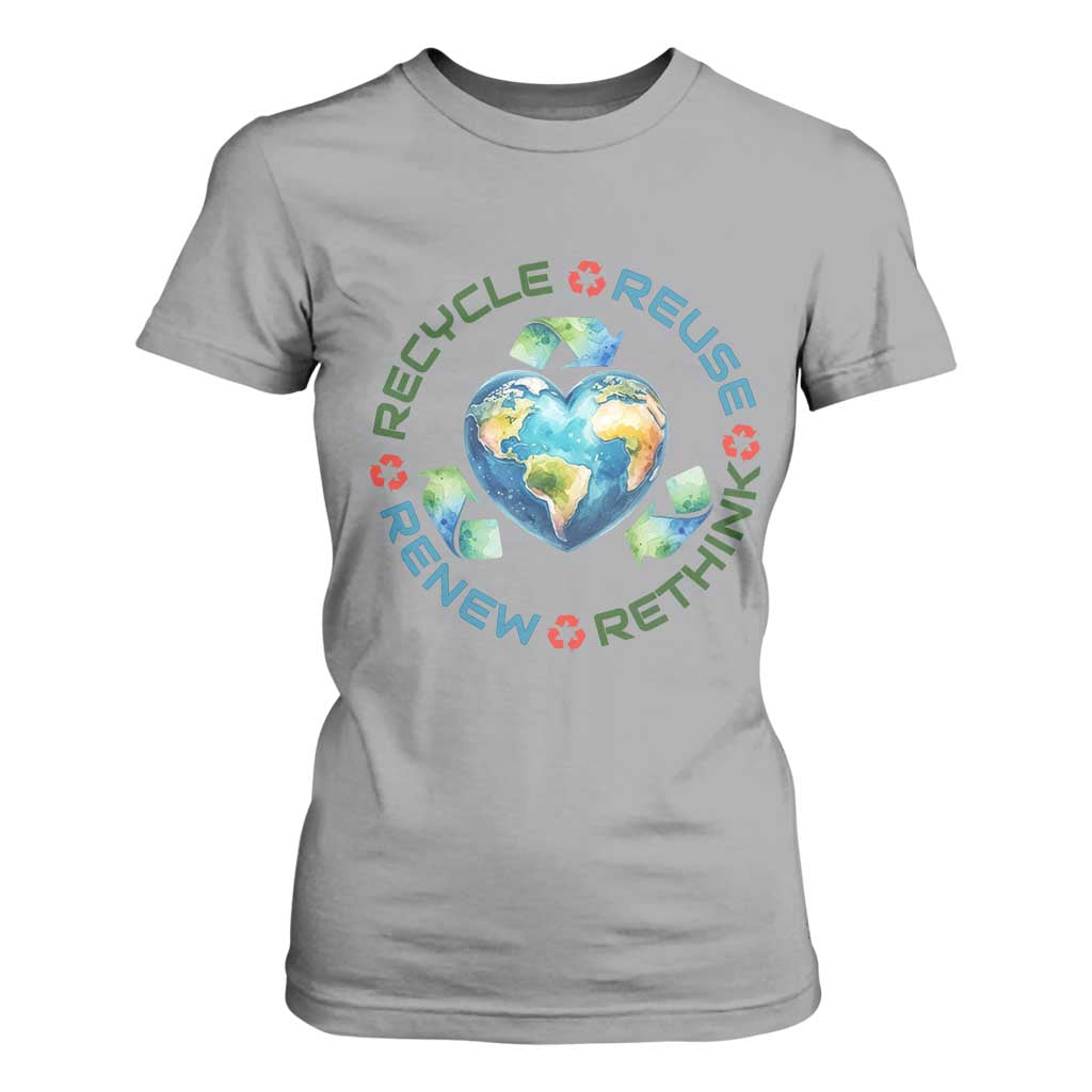 Recycle Reuse Renew Rethink T Shirt For Women Zero Waste Life
