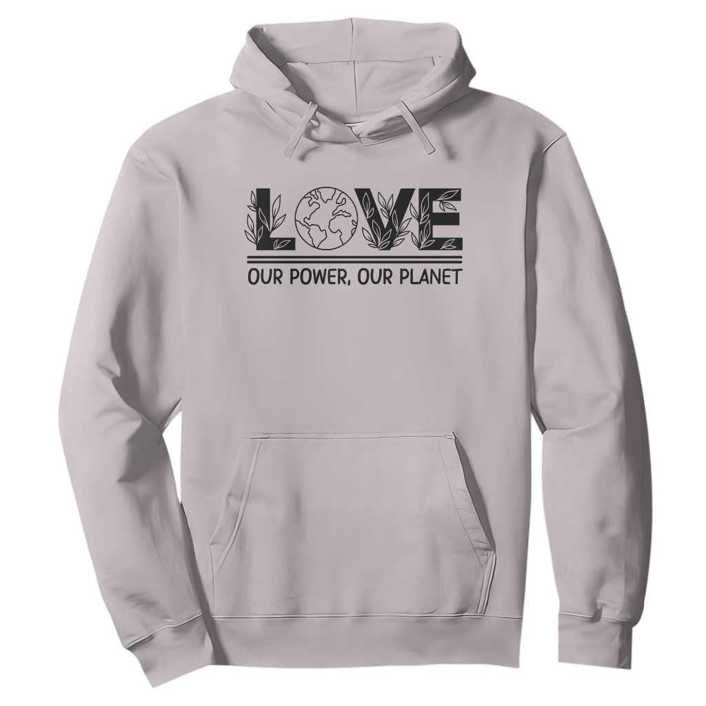 Earth Day 2026 Hoodie Our Power Our Planet