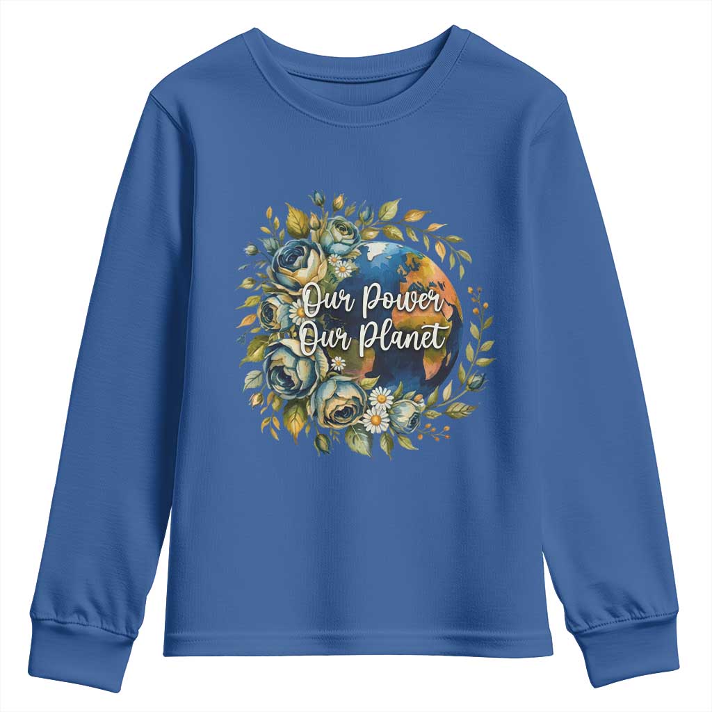 Save The Planet Earth Day Youth Sweatshirt Our Power Our Planet