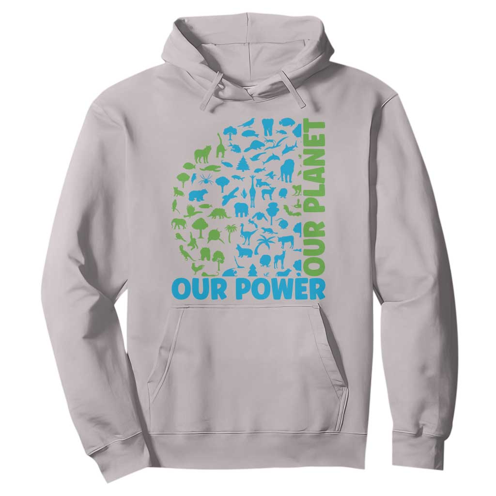 Earth Day Environmental Activism Hoodie Our Power Our Planet