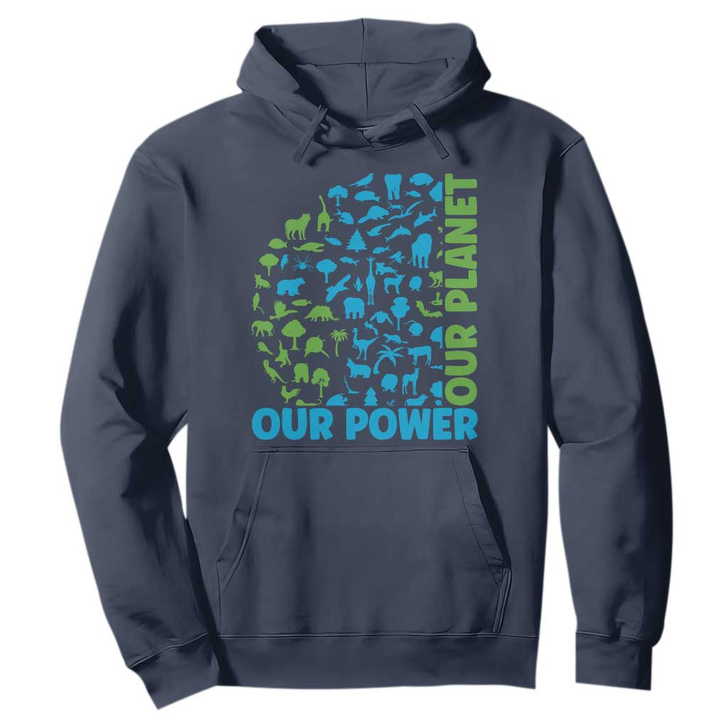 Earth Day Environmental Activism Hoodie Our Power Our Planet