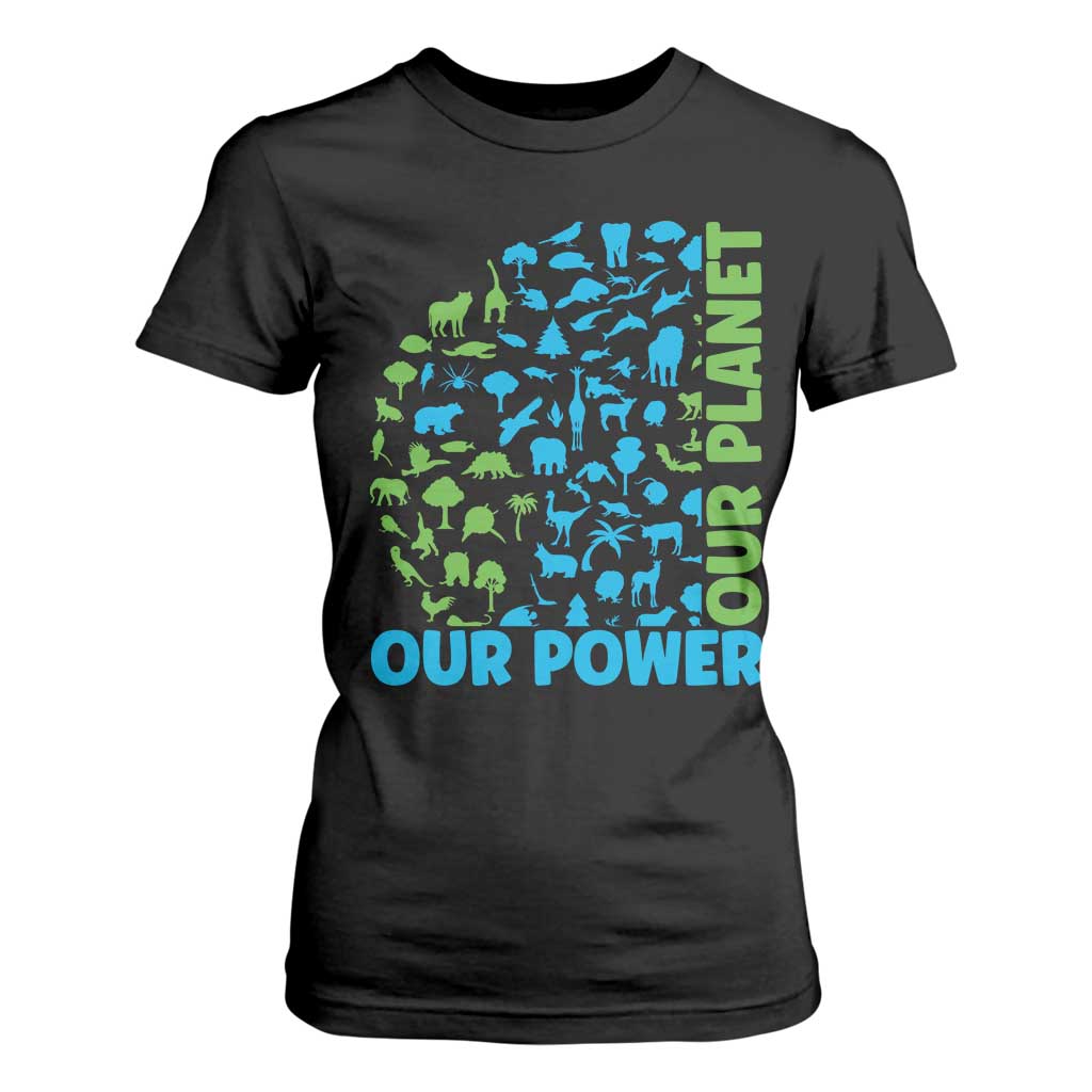 Earth Day Environmental Activism T Shirt For Women Our Power Our Planet