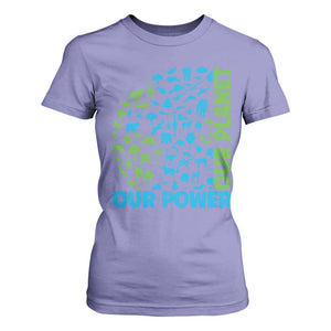 Earth Day Environmental Activism T Shirt For Women Our Power Our Planet