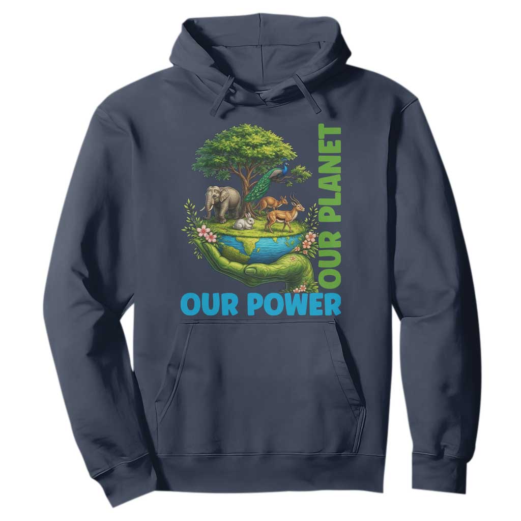 Our Power Our Planet Hoodie Earth Day Nature Lover Gift