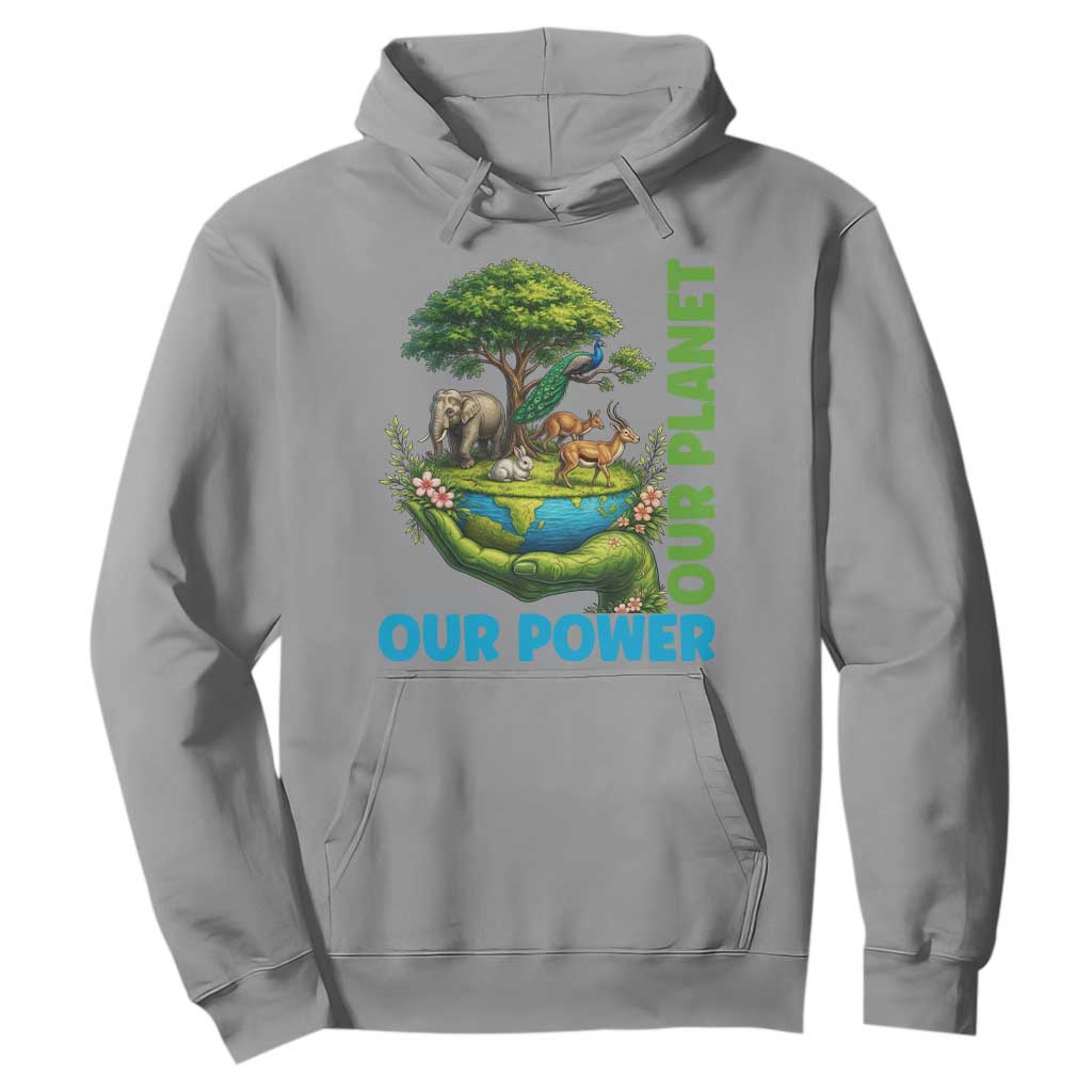 Our Power Our Planet Hoodie Earth Day Nature Lover Gift
