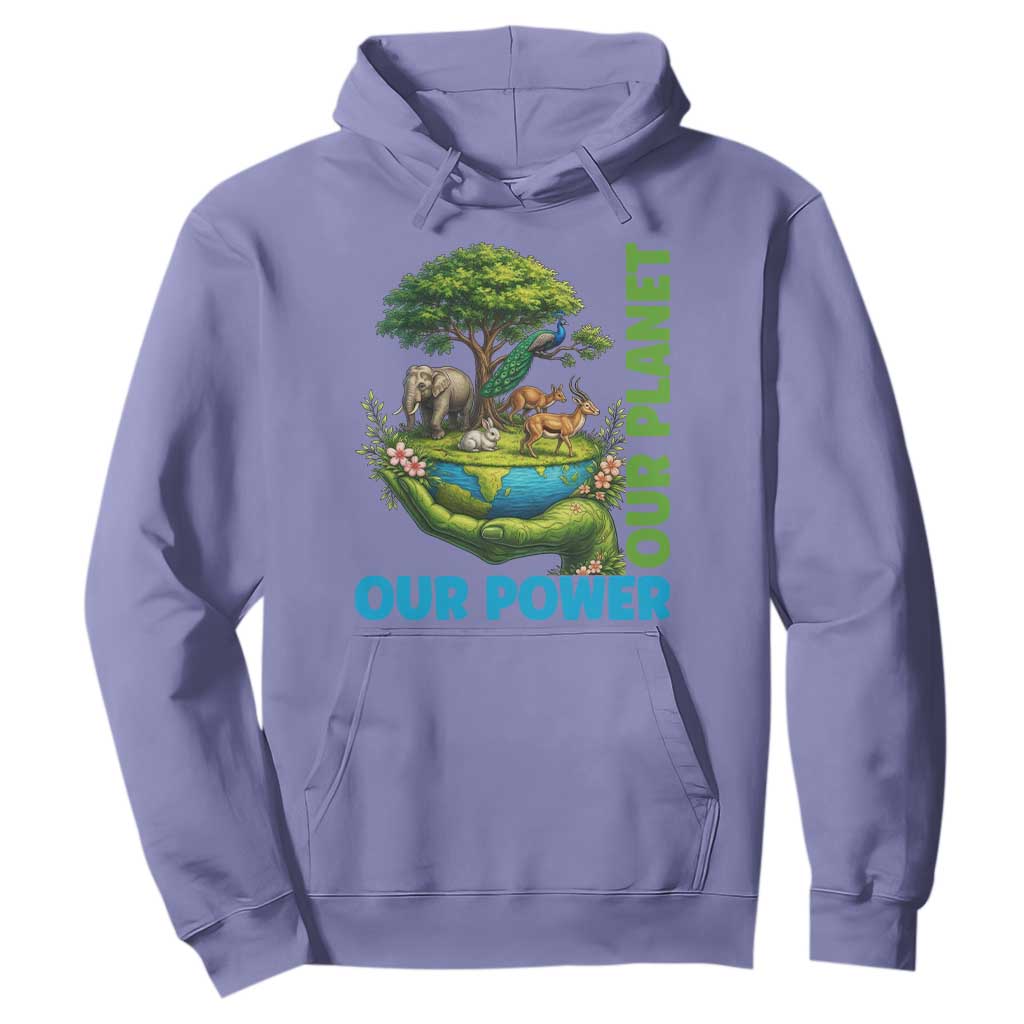 Our Power Our Planet Hoodie Earth Day Nature Lover Gift