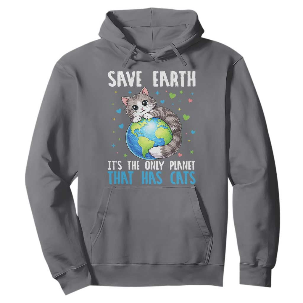 Earth Day Hoodie Save Earth Its The Only Planet With Cats