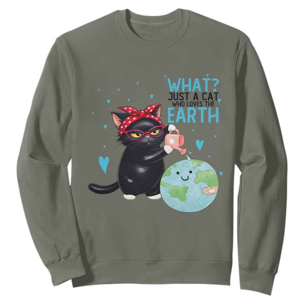 Just A Cat Who Loves The Earth Sweatshirt Earth Day Cat Lover Gift