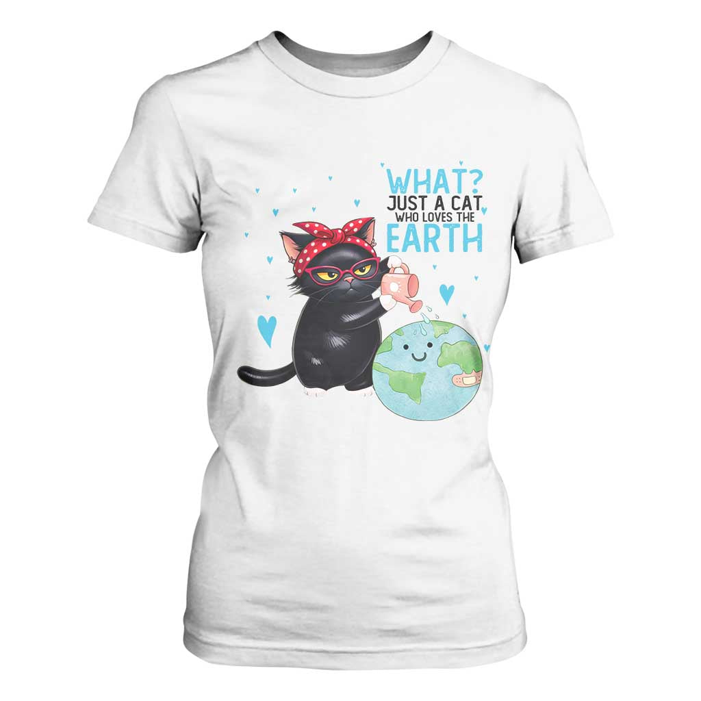 Just A Cat Who Loves The Earth T Shirt For Women Earth Day Cat Lover Gift