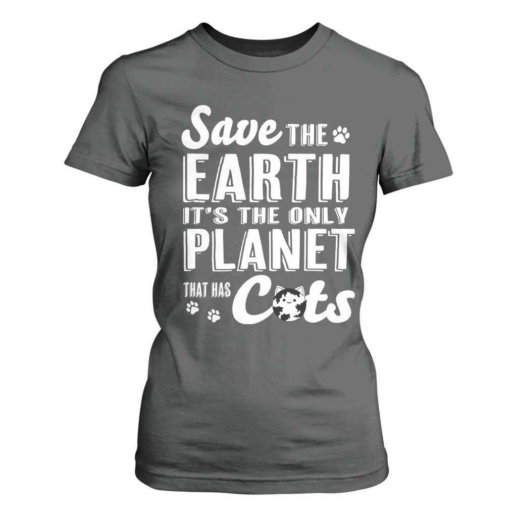 Earth Day Cat Lover T Shirt For Women Save Earth Its The Only Planet With Cats
