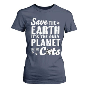 Earth Day Cat Lover T Shirt For Women Save Earth Its The Only Planet With Cats