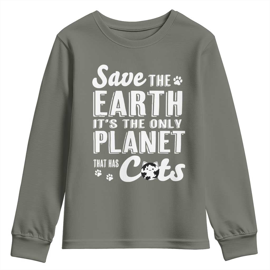 Earth Day Cat Lover Youth Sweatshirt Save Earth Its The Only Planet With Cats