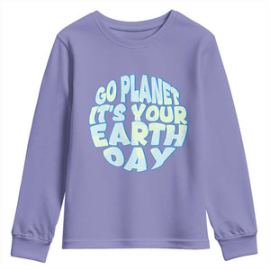 Go Planet It Is Your Earth Day Youth Sweatshirt Environmental Activism