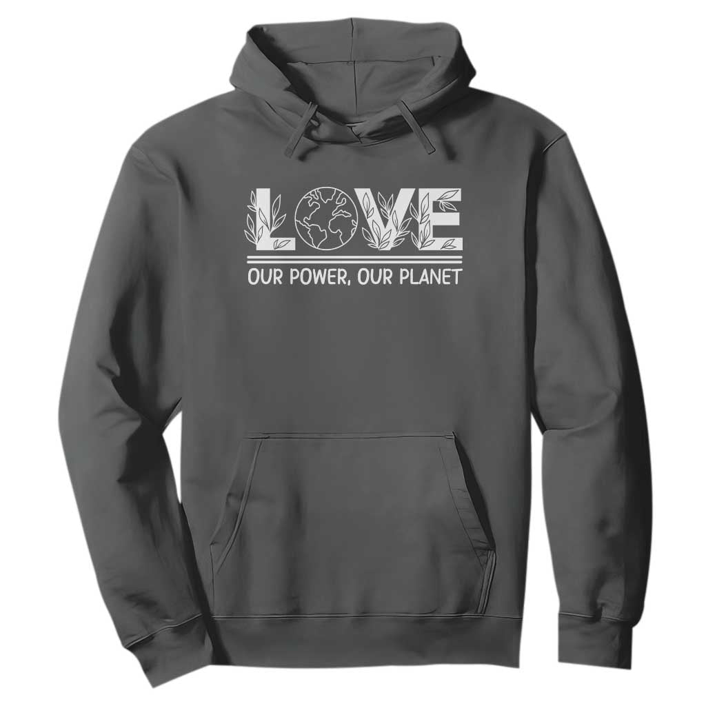 Our Power Our Planet Hoodie Earth Day Eco Friendly