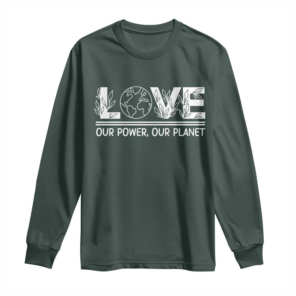 Our Power Our Planet Long Sleeve Shirt Earth Day Eco Friendly