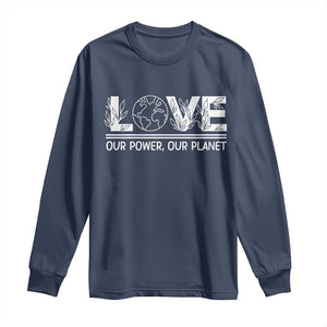 Our Power Our Planet Long Sleeve Shirt Earth Day Eco Friendly