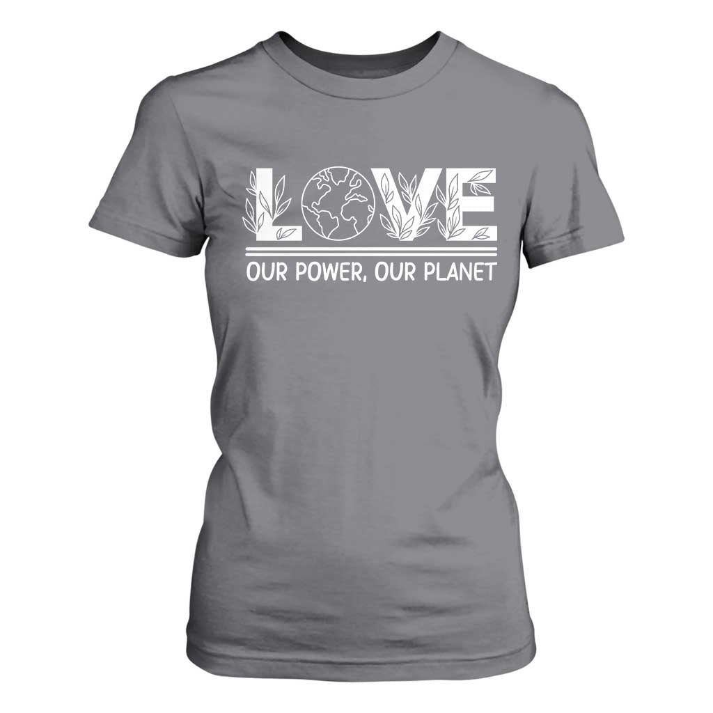 Our Power Our Planet T Shirt For Women Earth Day Eco Friendly