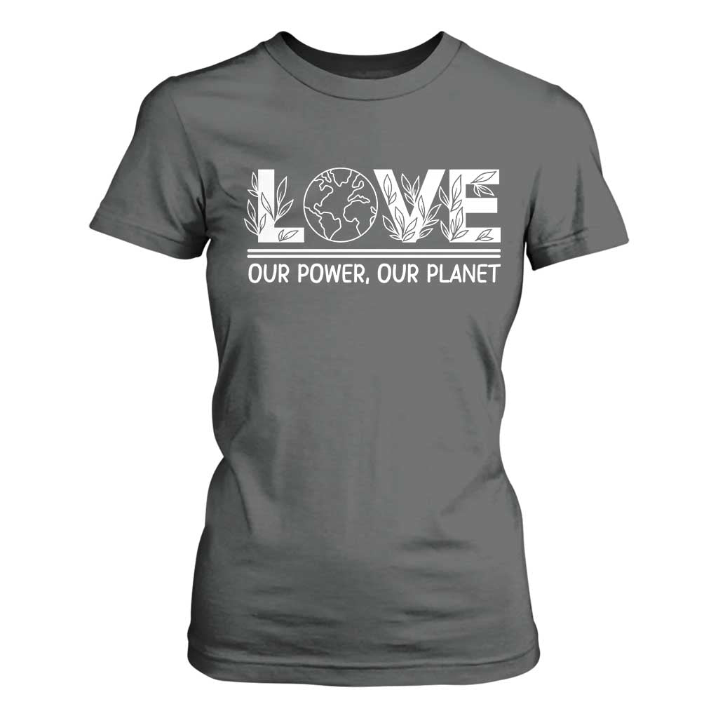 Our Power Our Planet T Shirt For Women Earth Day Eco Friendly