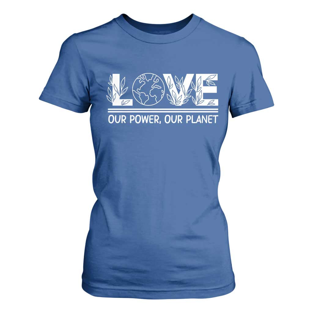 Our Power Our Planet T Shirt For Women Earth Day Eco Friendly