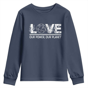 Our Power Our Planet Youth Sweatshirt Earth Day Eco Friendly