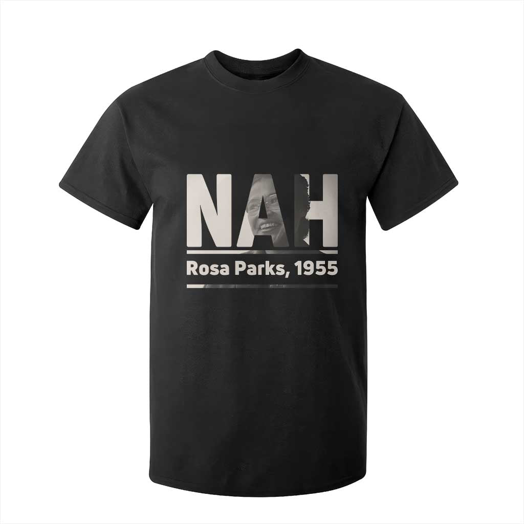 Nah Rosa Parks T Shirt For Kid Female Empowerment American History